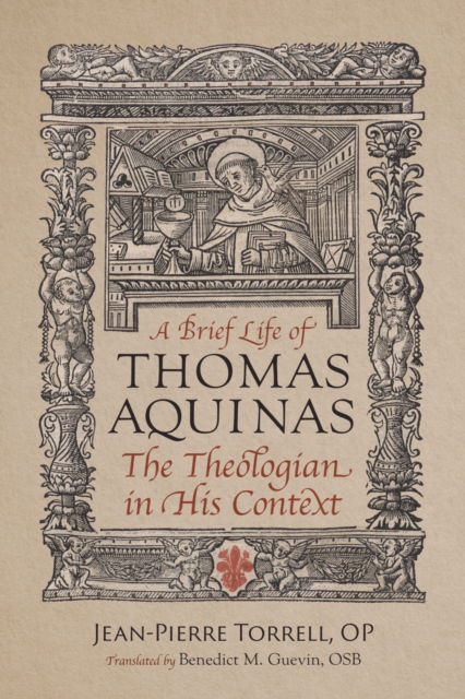 Cover for Jean-Pierre Torrell · A Brief Life of Aquinas: The Theologian in His Context (Paperback Book) (2024)
