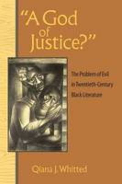 Cover for Qiana J. Whitted · A God of Justice?: The Problem of Evil in Twentieth-century Black Literature (Hardcover Book) (2009)