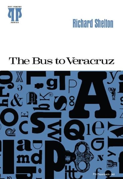 Cover for Richard Shelton · Bus to Veracruz, The - Pitt Poetry Series (Paperback Bog) (1978)