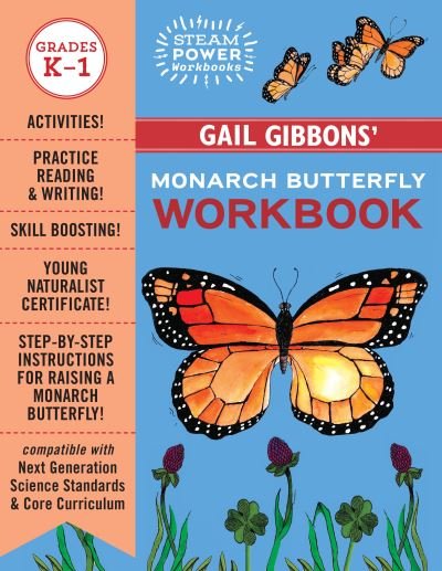 Gail Gibbons' Monarch Butterfly Workbook - STEAM Power Workbooks - Gail Gibbons - Książki - Holiday House Inc - 9780823450961 - 11 stycznia 2022