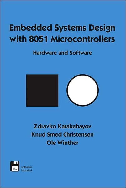 Cover for Zdravko Karakehayov · Embedded Systems Design with 8051 Microcontrollers: Hardware and Software - Electrical and Computer Engineering (Gebundenes Buch) (1999)