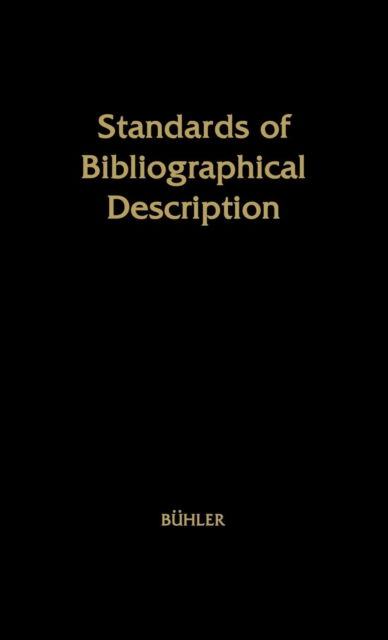 Cover for Curt Ferdinand Buhler · Standards of Bibliographical Description (Hardcover Book) [New ed 1949 edition] (1973)