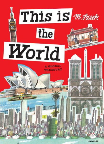 Cover for Miroslav Sasek · This Is the World: A Global Treasury - This is . . . (Hardcover Book) [Abridged edition] (2014)