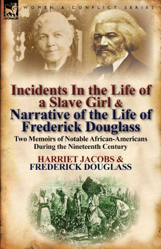 Cover for Harriet Jacobs · Incidents in the Life of a Slave Girl &amp; Narrative of the Life of Frederick Douglass: Two Memoirs of Notable African-Americans During the Nineteenth Century (Pocketbok) (2011)
