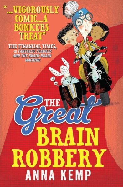 Cover for Anna Kemp · The Great Brain Robbery (Paperback Book) (2013)