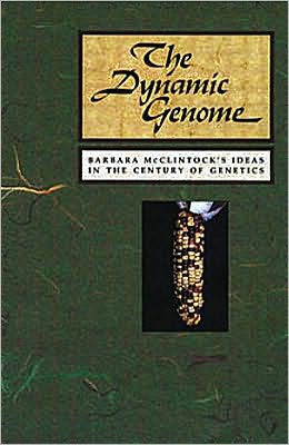 Cover for The Dynamic Genome: Barbara McClintock's Ideas in the Century of Genetics (Paperback Book) (1992)