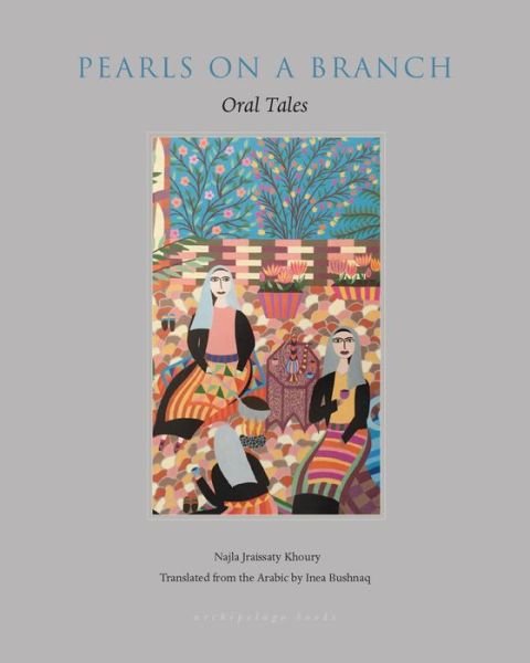 Cover for Najla Khoury · Pearls on a Branch: Tales from the Arab World Told by Women (Paperback Book) (2018)