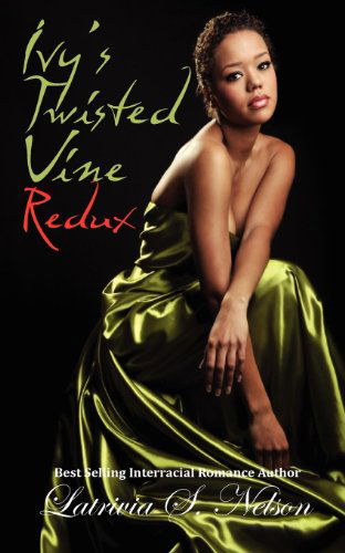 Cover for Latrivia S Nelson · Ivy's Twisted Vine Redux (Paperback Book) (2012)