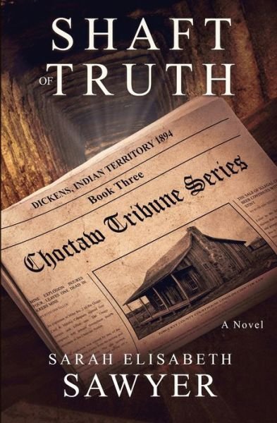 Cover for Sarah Elisabeth Sawyer · Shaft of Truth (Choctaw Tribune Series, Book 3) (Paperback Book) (2020)
