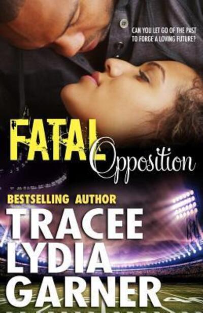 Cover for Tracee Lydia Garner · Fatal Opposition (Paperback Book) (2017)