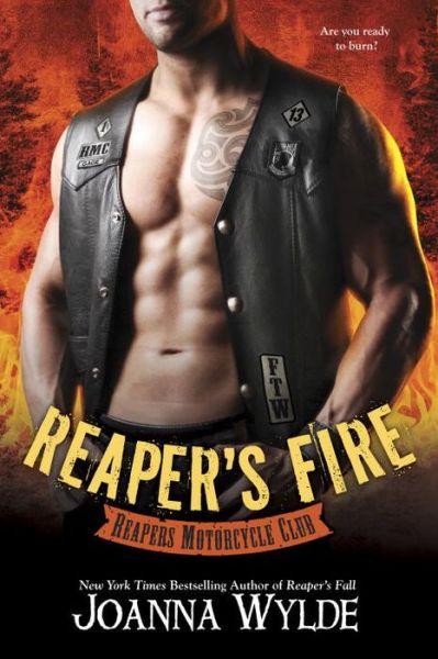 Cover for Joanna Wylde · Reaper's Fire: Reaper's Motorcycle Club (Paperback Book) (2016)