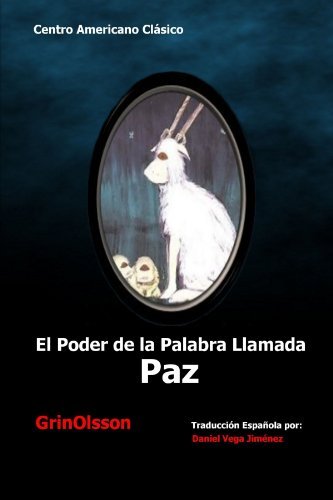 Cover for Grinolsson · El Poder De La Palabra Llamada Paz (Paperback Book) [Spanish edition] (2008)