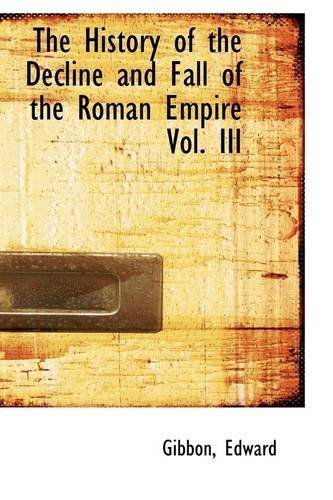 Cover for Gibbon Edward · The History of the Decline and Fall of the Roman Empire Vol. III (Paperback Book) (2009)