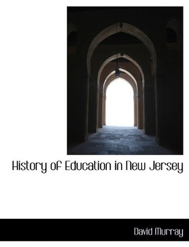 Cover for David Murray · History of Education in New Jersey (Pocketbok) [Large type / large print edition] (2009)