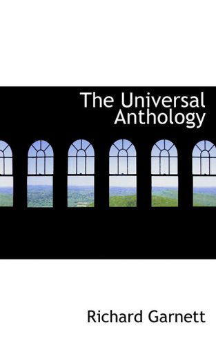 Cover for Richard Garnett · The Universal Anthology (Paperback Book) (2009)