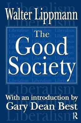 Cover for Walter Lippmann · The Good Society (Hardcover Book) (2017)