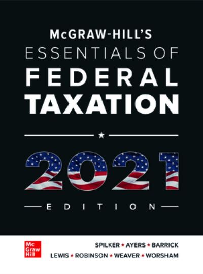 Cover for Troy Lewis · Loose Leaf for McGraw-Hill's Essentials of Federal Taxation 2021 Edition (Loose-leaf) (2020)