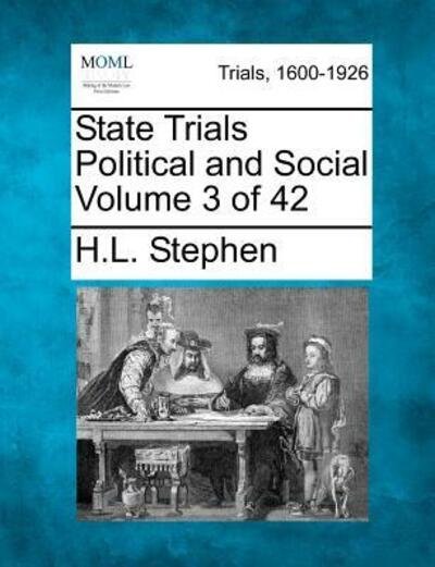 Cover for H L Stephen · State Trials Political and Social Volume 3 of 42 (Paperback Book) (2012)