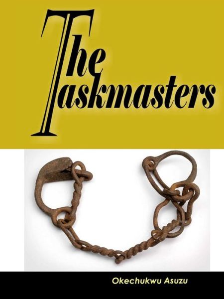 Cover for Okechukwu Asuzu · The Taskmasters (Paperback Book) (2017)