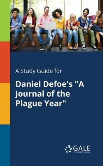 Cover for Cengage Learning Gale · A Study Guide for Daniel Defoe's A Journal of the Plague Year (Paperback Bog) (2017)