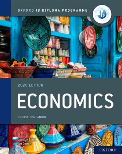 Cover for Jocelyn Blink · Oxford IB Diploma Programme: IB Economics Course Book - Oxford IB Diploma Programme (Book) [2020 Revised edition] (2020)