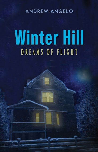 Cover for Andrew Angelo · Winter Hill: dreams of flight (Paperback Book) (2022)