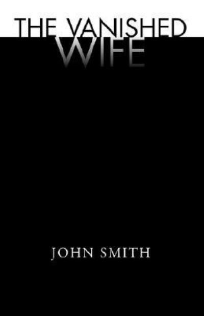 Cover for John Smith · The Vanished Wife (Pocketbok) (2002)