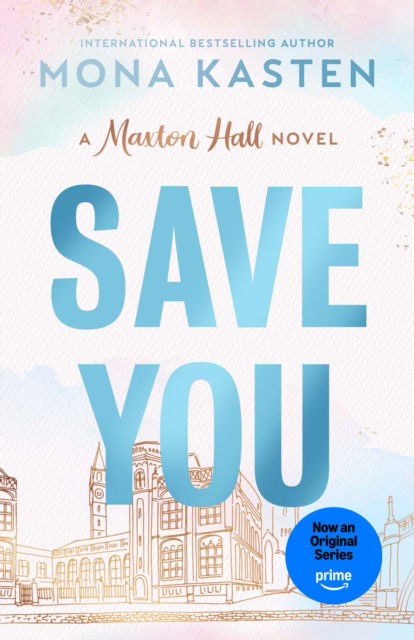 Cover for Mona Kasten · Save You - Maxton Hall series (Paperback Book) (2025)