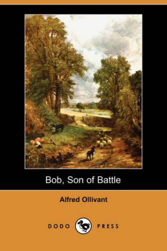 Cover for Alfred Ollivant · Bob, Son of Battle (Dodo Press) (Paperback Book) (2007)