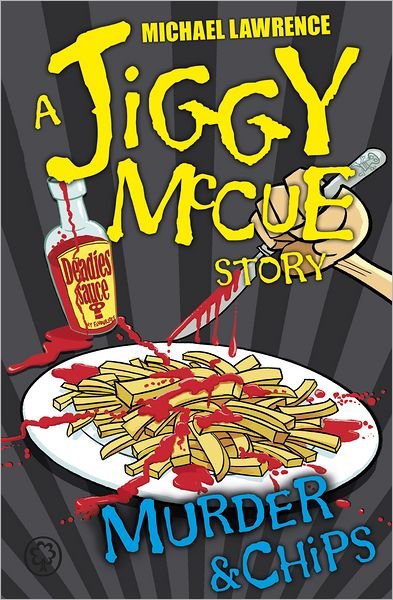 Cover for Michael Lawrence · Jiggy McCue: Murder &amp; Chips - Jiggy McCue (Paperback Book) (2012)