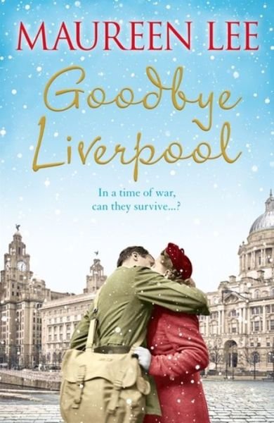 Cover for Maureen Lee · Goodbye Liverpool (Pocketbok) (2019)