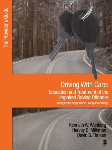 Cover for Kenneth W. Wanberg · Driving with Care (Driving With Care:Education and Treatment of the Impaired Driving Offender-Strategies for Responsible Living The Provider's Guide) (Paperback Book) [UK Ed. edition] (2004)