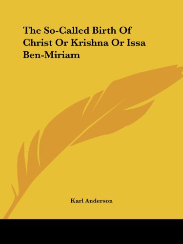 Cover for Karl Anderson · The So-called Birth of Christ or Krishna or Issa Ben-miriam (Paperback Book) (2005)