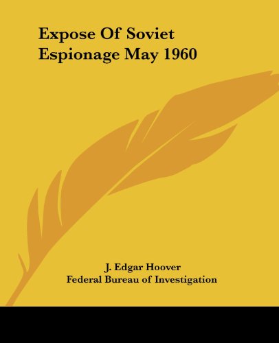 Cover for Federal Bureau of Investigation · Expose of Soviet Espionage May 1960 (Paperback Book) (2005)