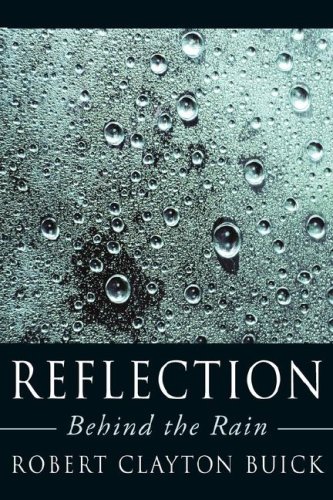 Cover for Robert Clayton Buick · Reflection: Behind the Rain (Hardcover Book) (2007)