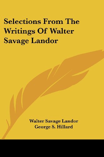 Cover for Walter Savage Landor · Selections from the Writings of Walter Savage Landor (Paperback Book) (2006)