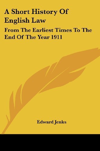 Cover for Edward Jenks · A Short History of English Law: from the Earliest Times to the End of the Year 1911 (Paperback Book) (2007)
