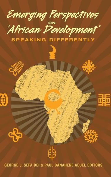Cover for Emerging Perspectives on 'African Development': Speaking Differently - Counterpoints (Hardcover Book) [New edition] (2014)