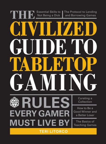 Cover for Teri Litorco · The Civilized Guide to Tabletop Gaming: Rules Every Gamer Must Live By (Paperback Book) (2016)