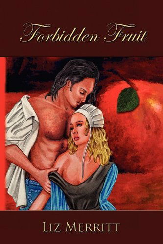 Cover for Liz Merritt · Forbidden Fruit (Hardcover Book) (2009)