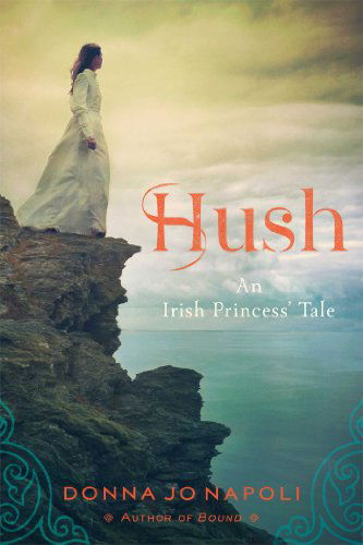 Cover for Donna Jo Napoli · Hush: an Irish Princess' Tale (Paperback Book) [Reissue edition] (2014)