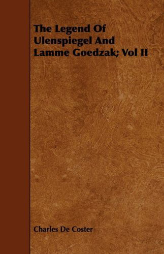 Cover for Charles De Coster · The Legend of Ulenspiegel and Lamme Goedzak; Vol II (Paperback Book) (2008)