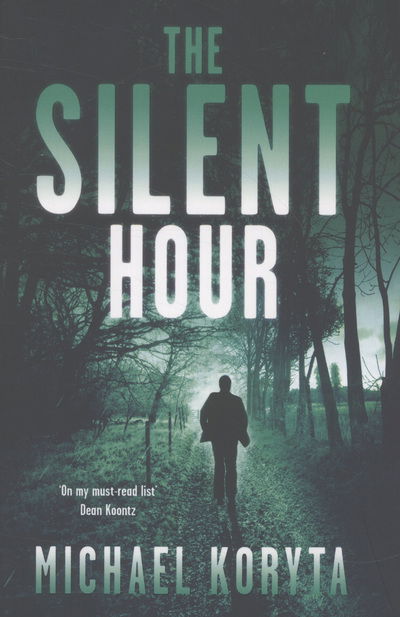 Cover for Michael Koryta · The Silent Hour: Lincoln Perry 4 (Paperback Book) (2013)