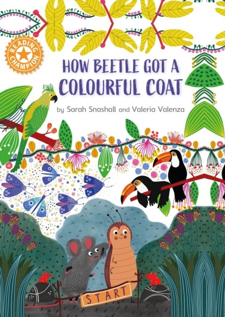 Cover for Sarah Snashall · Reading Champion: How Beetle got its Colourful Coat: Independent Reading Orange 6 - Reading Champion (Taschenbuch) (2023)