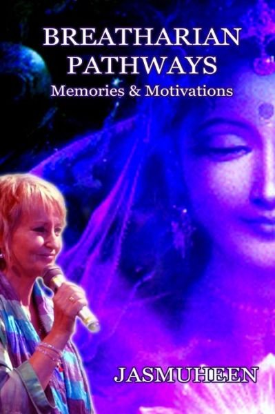 Breatharian Pathways - Jasmuheen - Libros - Lulu Press - 9781447572961 - 31 de marzo de 2011