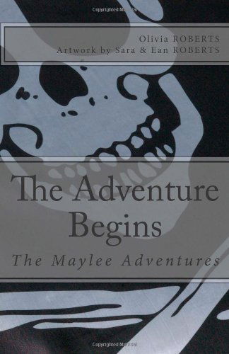 Cover for Olivia Roberts · The Maylee Adventures: the Adventure Begins (Paperback Bog) (2011)