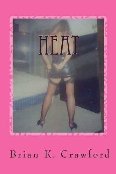 Cover for Brian Crawford · Heat (Book) (2011)