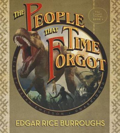 Cover for Edgar Rice Burroughs · The People That Time Forgot (CD) (2013)