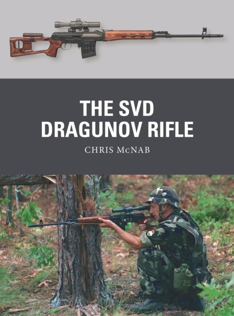 Cover for Chris McNab · The SVD Dragunov Rifle - Weapon (Paperback Bog) (2023)