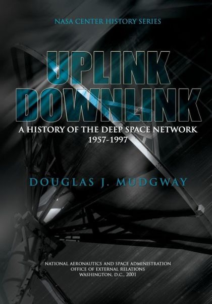 Cover for Douglas J Mudgway · Uplink-downlink: a History of the Deep Space Network 1957-1997 (Paperback Book) (2012)